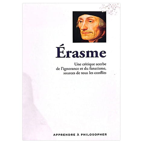 Érasme : Apprendre à philosopher