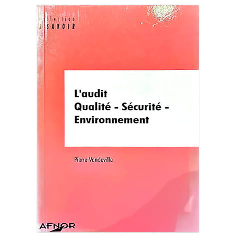 L'audit qualité, sécurité, environnement