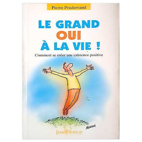 Le grand OUI à la vie !