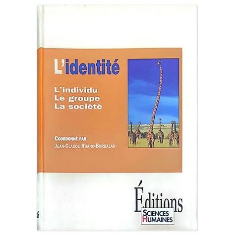 L'Identité. L'Individu, Le Groupe, La Société