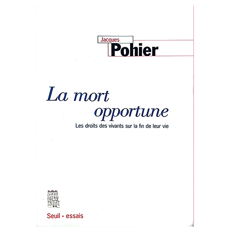 La mort opportune : les droits des vivants sur la fin de leur vie