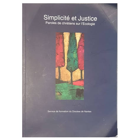Simplicité et justice : paroles de chrétiens sur l'écologie