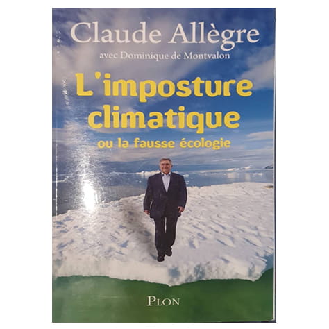 L'imposture climatique ou la fausse écologie