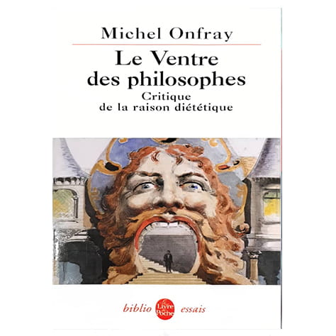 Le ventre des philosophes : critique de la raison diététique