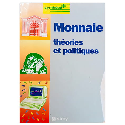 Monnaie : théories et politiques