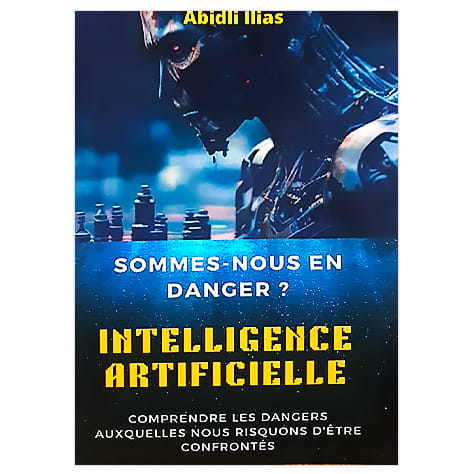 Sommes-nous en danger ? Intelligence Artificielle
