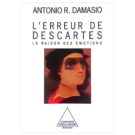 L'erreur de Descartes : la raison des émotions