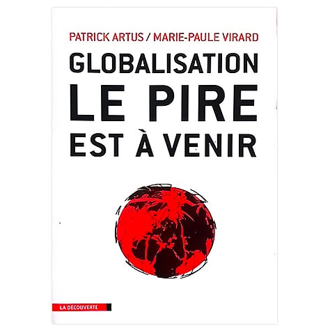 Globalisation : Le pire est à venir